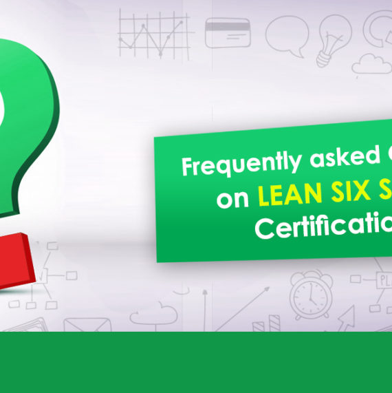 Lean Six Sigma Certification- FAQ